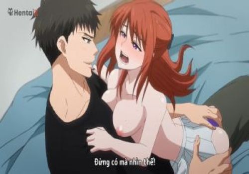 [Hentai Sex] Đút nhẹ chim vào lồn chị dâu dâm dục ngực quá to